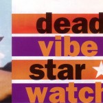 Deadly Vibe Star Watch – Damien Armstrong