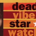 Deadly Vibe Star Watch – Urshula Yovich