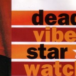 Deadly Vibe Star Watch – Lou Bennett