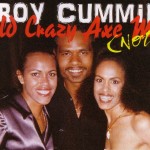 Leroy Cummins – Wild Crazy Axe Man (Not)