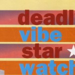 Deadly Vibe Star Watch – Deborah Cheetham